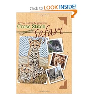 Jayne Netley Mayhew's Cross Stitch Safari by Jayne Mayhew
