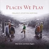 Places We Play: Ireland's Sporting Heritage