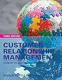 Customer relationship management : concepts and technologies