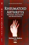 Rheumatoid Arthritis: Prevalence, Risk Factors and Health Effects (Immunology and Immune System Disorders)