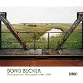 Boris Becker: Photographien/ Photographs 1984 - 2009