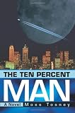 The Ten Percent Man: A Novel