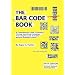 The Bar Code Book: Fifth Edition - A Comprehensive Guide To Reading, Printing, Specifying, Evaluating, And Using Bar Code and Other Machine-Readable Symbols