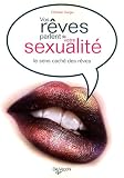 Vos r�ves parlent de votre sexualit� : Le sens cach� des r�ves