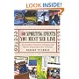 The 100 Sporting Events You Must See Live: An Insider�s Guide to Creating the Sports Experience of a Lifetime