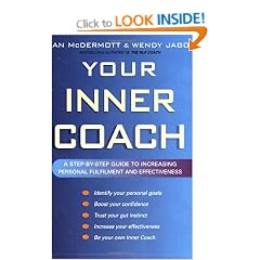Your Inner Coach: A Step-by-Step Guide to Increasing Personal Fulfilment and Effectiveness