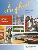 A Plus! GCSE French: Higher