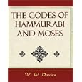 The Codes of Hammurabi and Moses - Archaeology Discovery by W. W. Davies