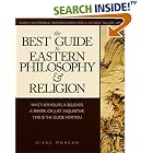 Click here to buy The Best Guide to Eastern Philosophy and Religion by  Diane Morgan.