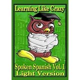 Learning Spanish Like Crazy Light (Spanish Edition)