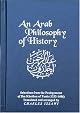 An Arab Philosophy of History: Selections from the Prolegomena of Ibn Khaldun of Tunis