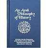 An Arab Philosophy of History: Selections from the Prolegomena of Ibn Khaldun of Tunis