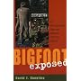 Bigfoot Exposed: An Anthropologist Examines America's Enduring Legend
