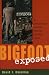 Bigfoot Exposed: An Anthropologist Examines America's Enduring Legend