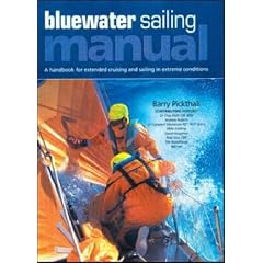 Blue Water Sailing Manual: A Handbook for Extended Cruising and Sailing in Extreme Conditions