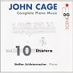 John Cage: Complete Piano Music, Vol. 10