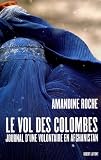Le vol des colombes : Journal d'une volontaire en Afghanistan