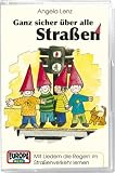 Ganz sicher &uuml;ber alle Strassen - Angela Lenz