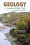 Geology of the Lewis & Clark Trail in North Dakota