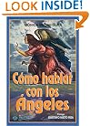 Como Hablar con los Angeles (Spanish Edition)
