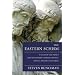 The Eastern Schism: A Study of the Papacy and the Eastern Churches During the XIth and XIIth Centuries