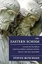 The Eastern Schism: A Study of the Papacy and the Eastern Churches During the XIth and XIIth Centuries