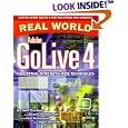 Real World Adobe GoLive 4 by  Jeff Carlson, Glenn Fleishman, Neil Robertson, and Agen Schmitz