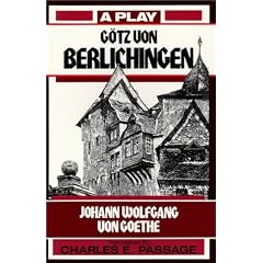 Gotz Von Berlichingen: A Play