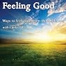 Feeling Good: Ways to Feel Good from the Inside Out