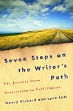 Seven Steps on the Writers Path: The Journey from Frustration to Fulfillment Seven Steps on the Writers Path: The Journey from Frustration to Fulfillment