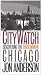 Search : City Watch: Discovering the Uncommon Chicago