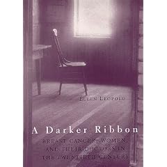 A Darker Ribbon: Breast Cancer, Women and Their Place in the Twentieth Century