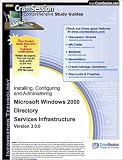 CramSession's Implementing and Administering a Microsoft Windows 2000 Directory Services Infrastructure : Certification Study Guide