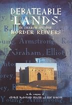 Debateable Lands - In Search Of The Border Reivers [1997]