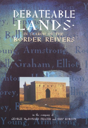 Debateable Lands - In Search Of The Border Reivers [1997]
