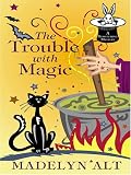 The Trouble With Magic