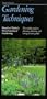 Taylor's Guide to Gardening Techniques: The Complete Guide to Planning, Planting, and Caring for Your Garden (Taylor's Gardening Guides)