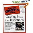 The Complete Idiot's Guide to Cashing in On Your Inventions