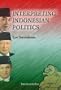 Interpreting Indonesian Politics