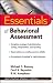 Essentials of Behavioral Assessment (Essentials of Psychological Assessment)