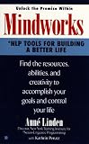 Mindworks : Unlock the Promise Within : NLP Tools for Building a Better Life