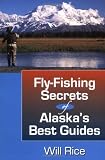 Fly-Fishing Secrets of Alaska's Best Guides