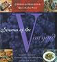Seasons of the Vineyard: A Year of Celebrations and Recipes from the Robert Mondavi Winery