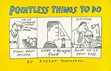 Pointless things to do