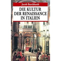 Die Kultur der Renaissance in Italien. Ein Versuch (Gebundene Ausgabe)