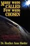 Many Were Called-Few Were Chosen: The Story of the Earth-Based Volunteers