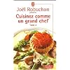 Cuisinez comme un grand chef, tome 2