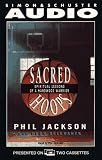 Sacred Hoops Spiritual Lessons Of A Hardwood Warrior: Spiritual Lessons Of A Hardwood Warrior