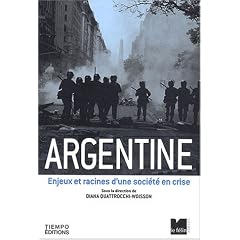 Argentine : Enjeux et racines d'une soci�t� en crise