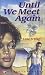 Until We Meet Again (Bluford High Series #7) - Anne E. Schraff